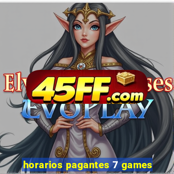 horarios pagantes 7 games